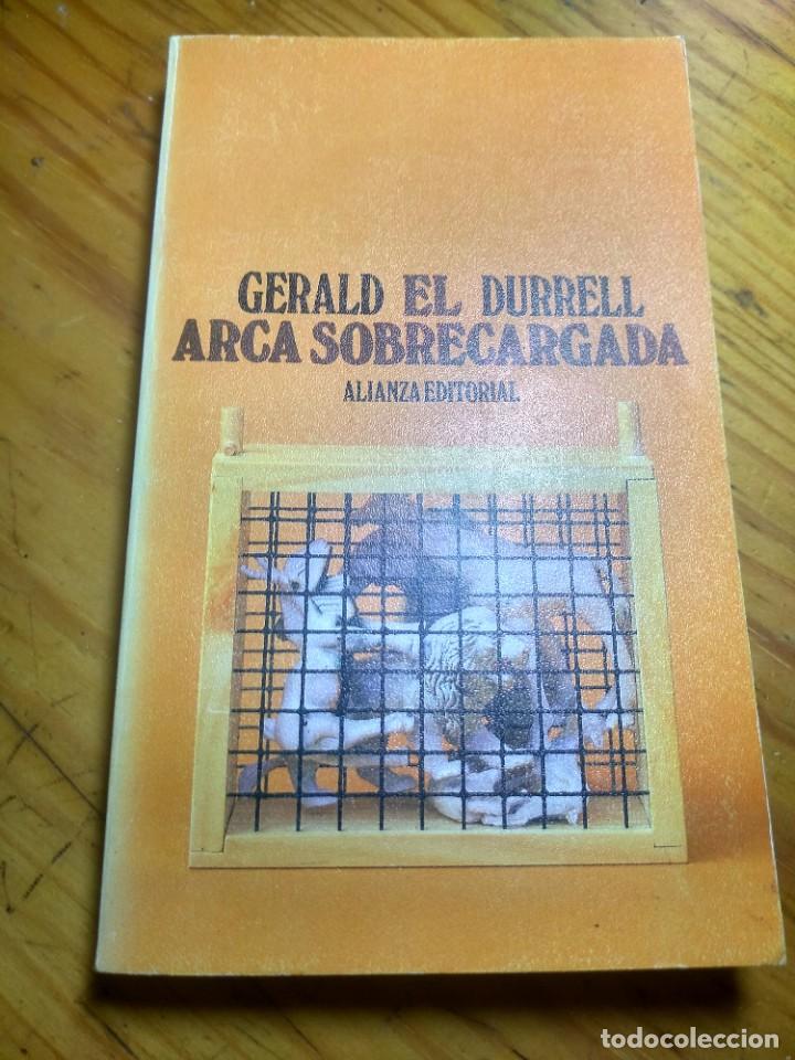 Libros de segunda mano: Gerald Durrell. El Arca sobrecargada. Alianza Editorial 1989 - Foto 1