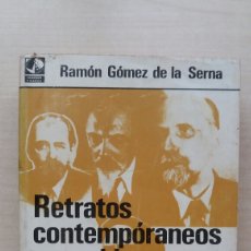 Libros de segunda mano: RETRATOS CONTEMPORÁNEOS ESCOGIDOS. RAMÓN GÓMEZ DE LA SERNA. SUDAMERICANA, PRIMERA EDICIÓN, 1968.