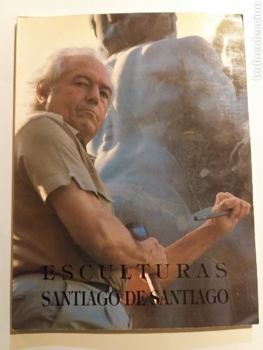 Libros de segunda mano: Santiago de Santiago esculturas y museo al aire libre en Tortosa . Madrid 1990 . Escultura