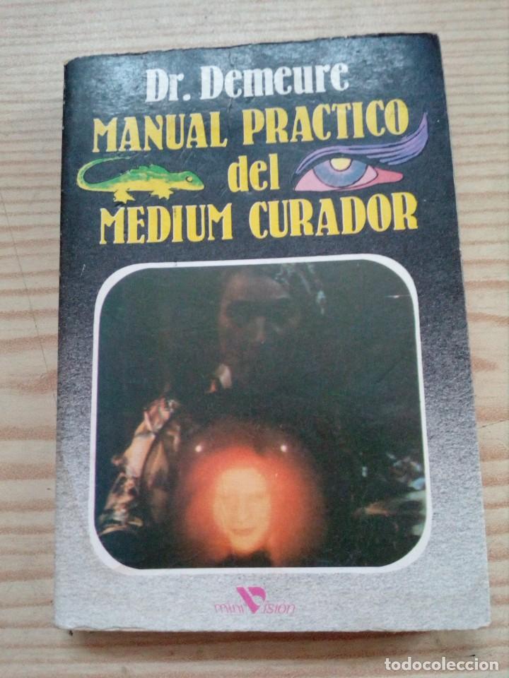 Libros de segunda mano: Manual Practico Del Medium Curador - Dr Demeure - 1985 - Foto 1