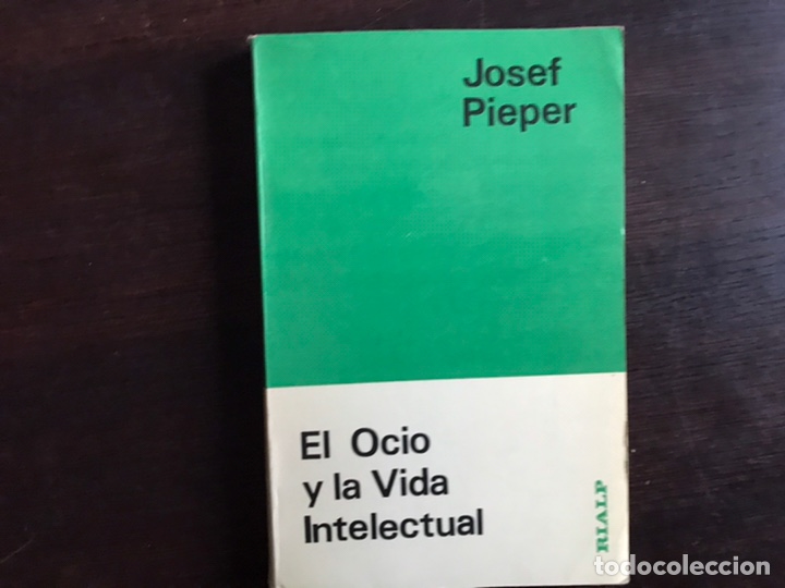 Libros de segunda mano: El ocio y la vida intelectual. Josef Pieper. Rialp. Dif&iacute;cil - Foto 1