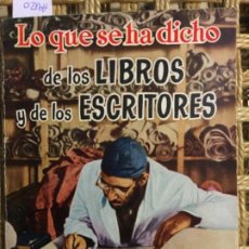 Libros de segunda mano: LO QUE SE HA DICHO DE LOS LIBROS Y DE LOS ESCRITORES, JORGE SINTES PROS. Lote 187418192