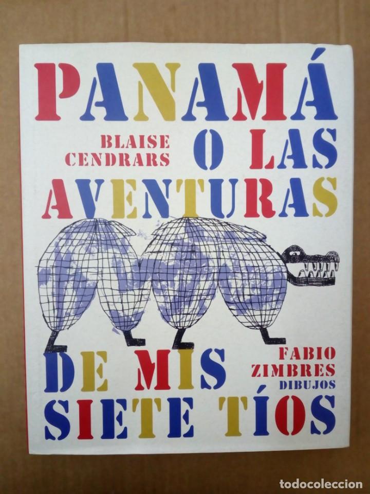 Libros de segunda mano: PANAM&Aacute; O LAS AVENTURAS DE MIS SIETE T&Iacute;OS. Blaise Cendrars, Fabio Zimbres