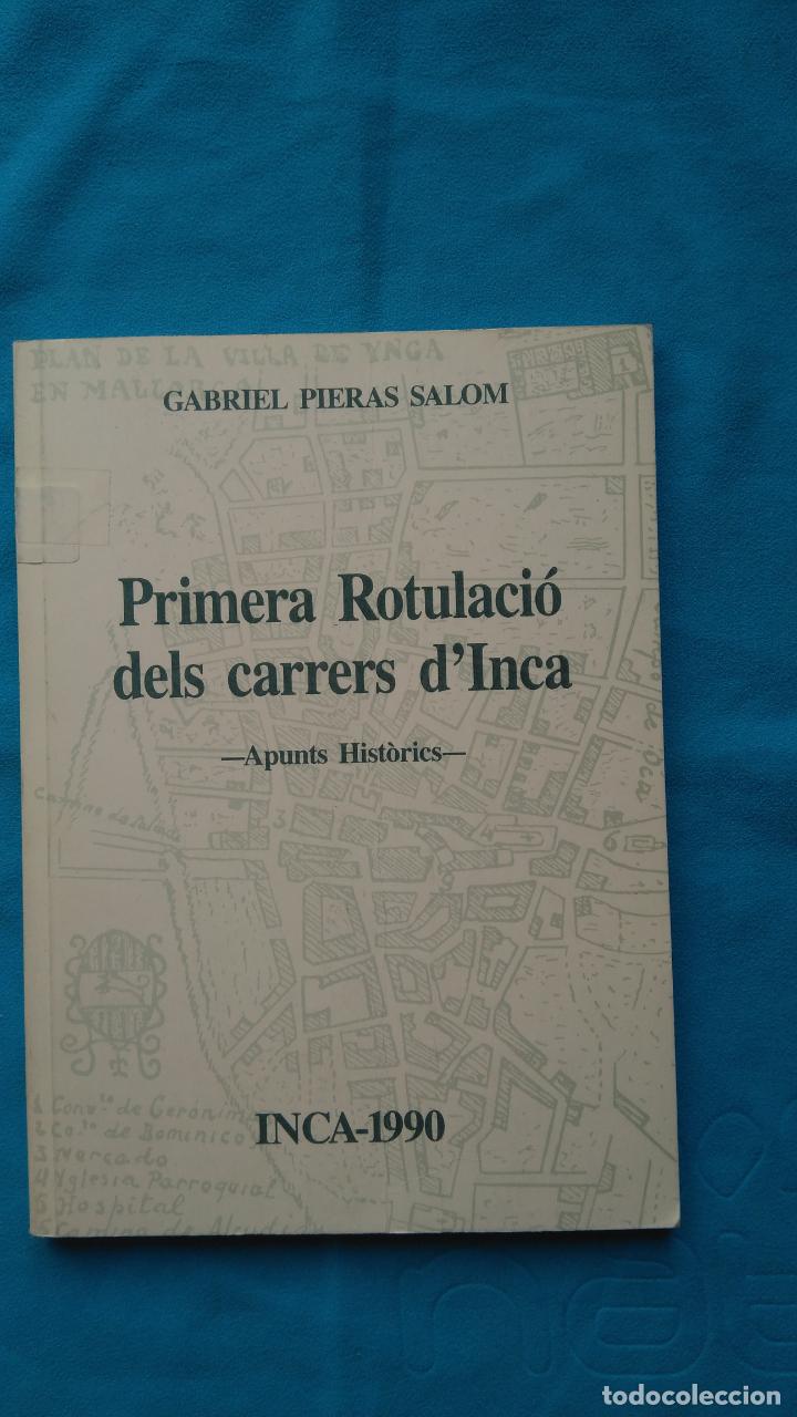 Libros de segunda mano: Primera rotulaci&oacute; dels carrers dInca -apunts hist&ograve;rics - Foto 1