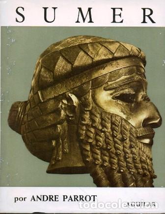 Libros de segunda mano: SUMER. COL. EL UNIVERSO DE LAS FORMAS - PARROT, ANDRE - A-H-1151 - Foto 1