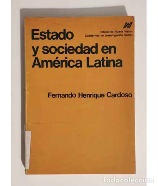 Libros de segunda mano: ESTADO Y SOCIEDAD EN AM&Eacute;RICA LATINA. CARDOSO HENRIQUE, Fernando. Ediciones Nueva Visi&oacute;n. 1985.