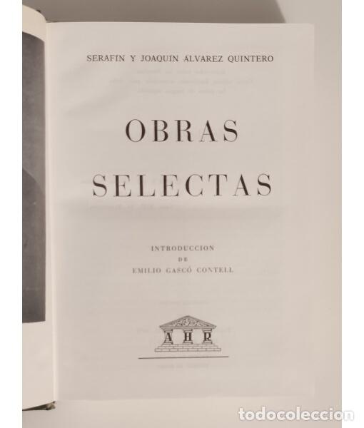 Libros de segunda mano: OBRAS SELECTAS. &Aacute;LVAREZ QUINTERO, Seraf&iacute;n y Joaqu&iacute;n. AHR. 1973. - Foto 2