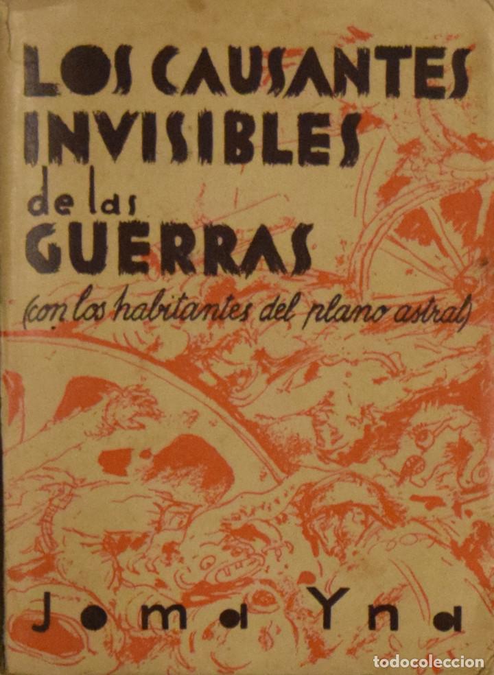 Second hand books: LOS CAUSANTES INVISIBLES DE LAS GUERRAS (CON LOS HABITANTES DEL PLANO ASTRAL) ... -  JOMA YNA