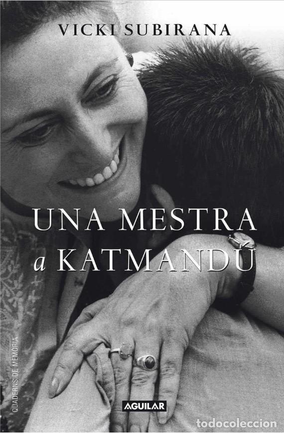 Libros de segunda mano: UNA MESTRA A KATMANDU - VICKI SUBIRANA - Foto 1