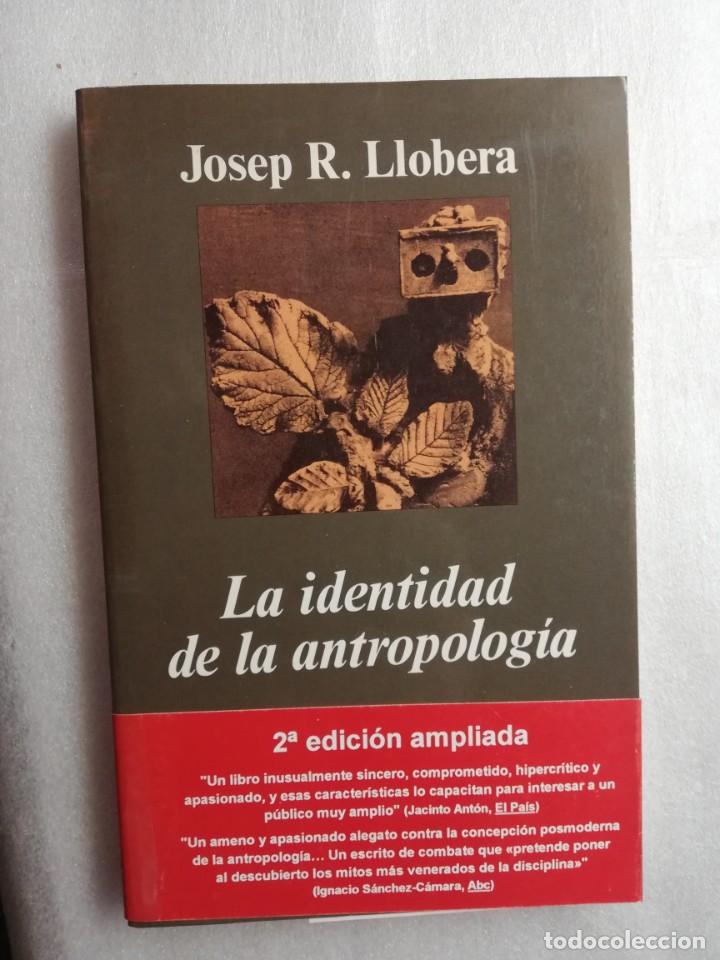 Libros de segunda mano: LA IDENTIDAD DE LA ANTROPOLOGIA--JOSEP R. LLOBERA - Foto 1