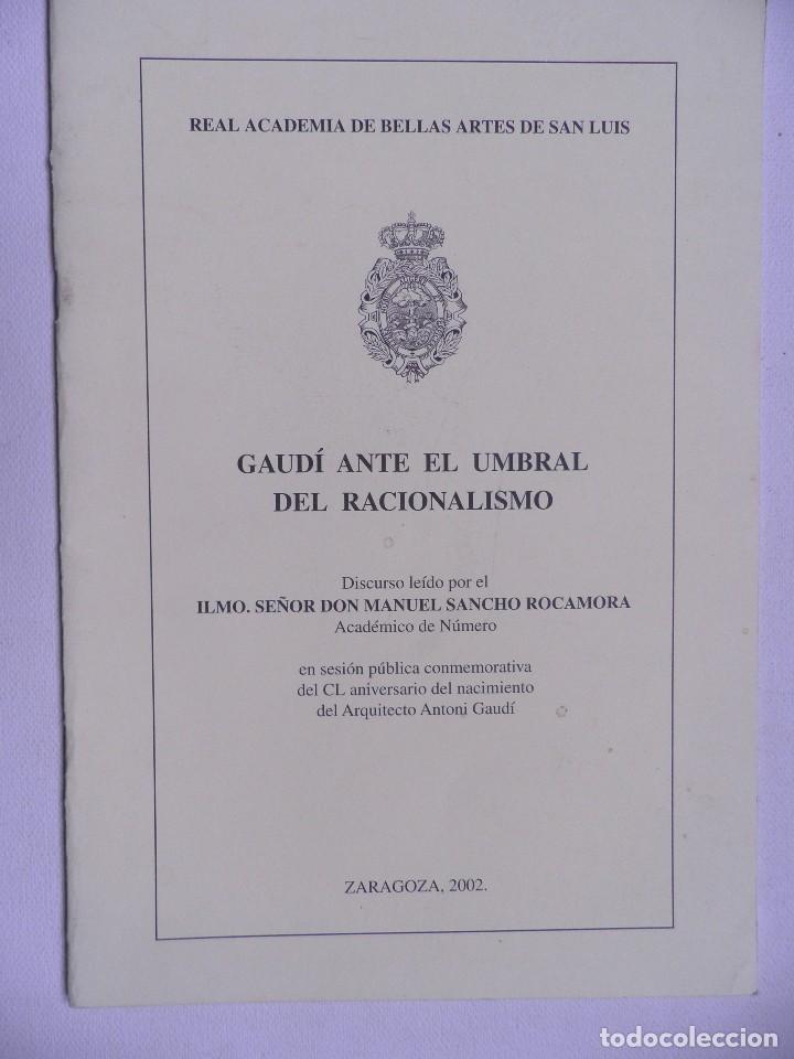 Libros de segunda mano: GAUDI ANTE EL UMBRAL DEL RACIONALISMO.ZARAGOZA 2002