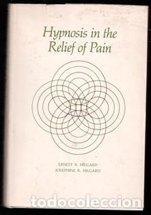 Second hand books: Hypnosis in the Relief of Pain, Ernest R. Hilgard, Josephine R. Hilgard