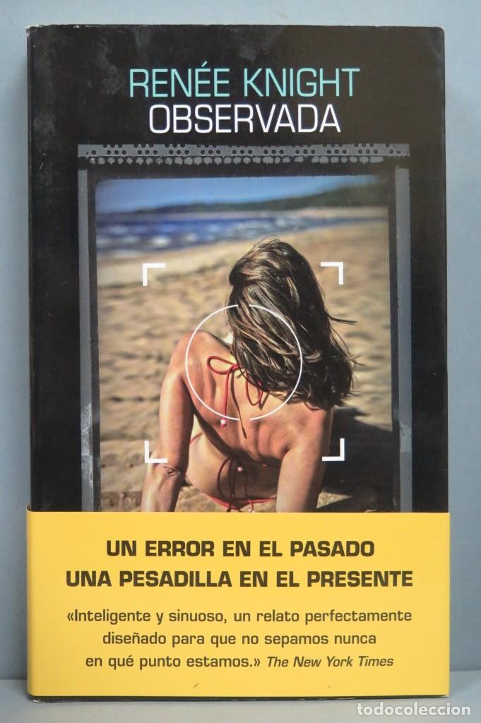 Libros de segunda mano: OBSERVADA. RENEE KNIGHT - Foto 1