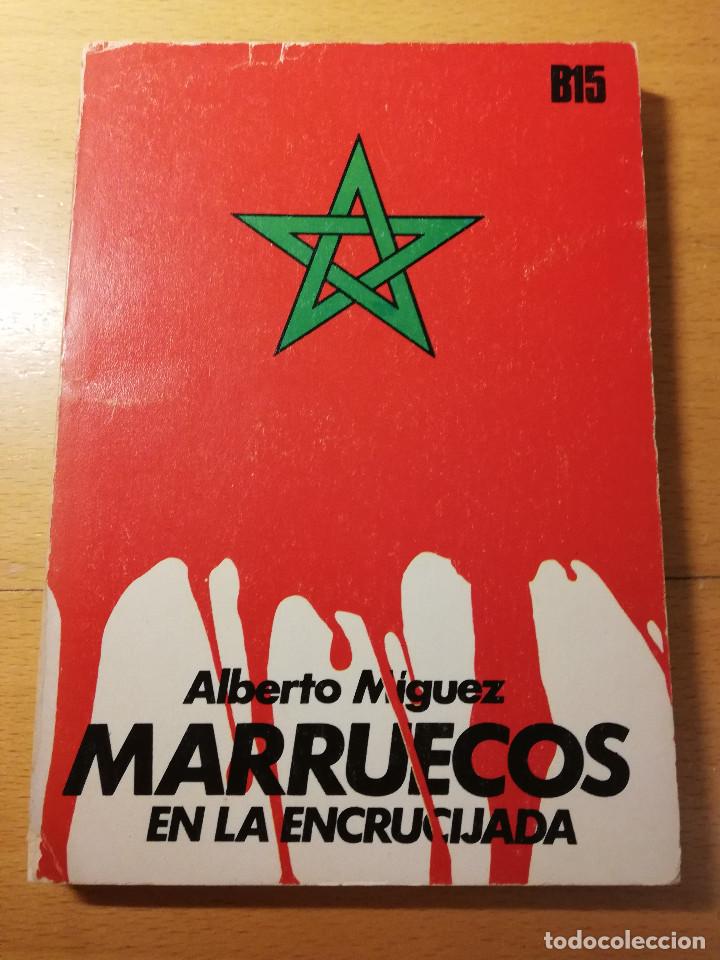 Libros de segunda mano: MARRUECOS EN LA ENCRUCIJADA (ALBERTO M&Iacute;GUEZ) - Foto 1