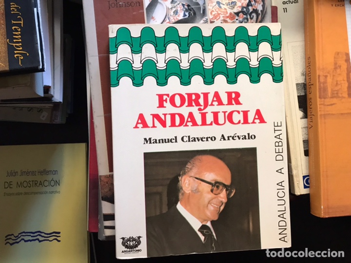 Libros de segunda mano: Forjar Andaluc&iacute;a. Manuel clavero Ar&eacute;valo - Foto 1