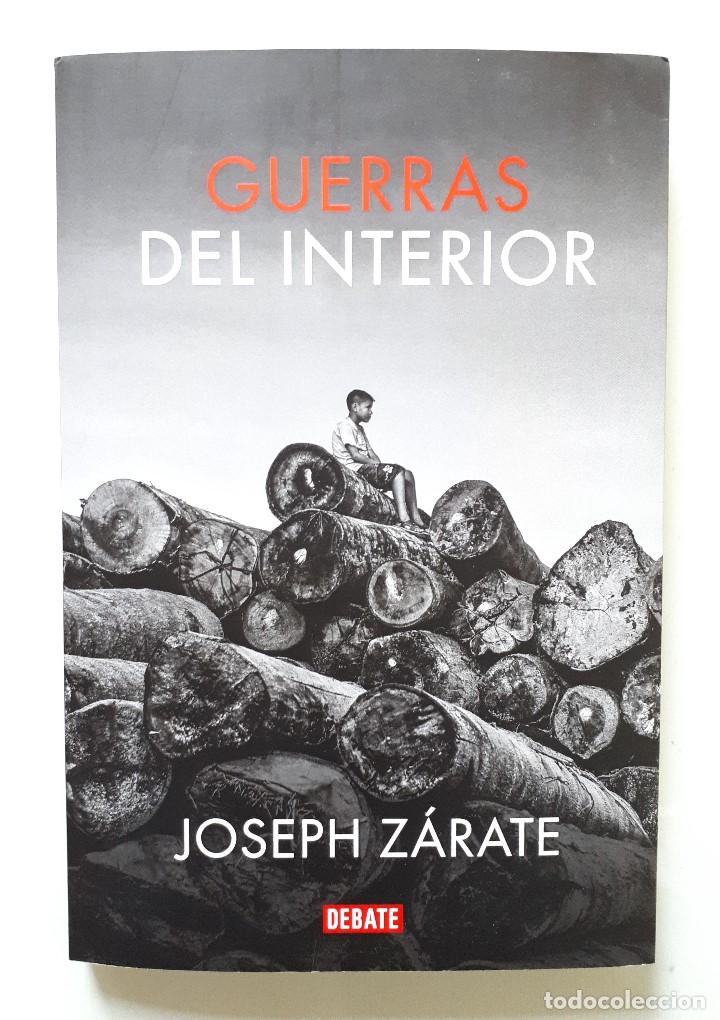 Libros de segunda mano: JOSEPH Z&Aacute;RATE / GUERRAS DEL INTERIOR / DEBATE 2019 (1&ordf; EDICI&Oacute;N) - Foto 1