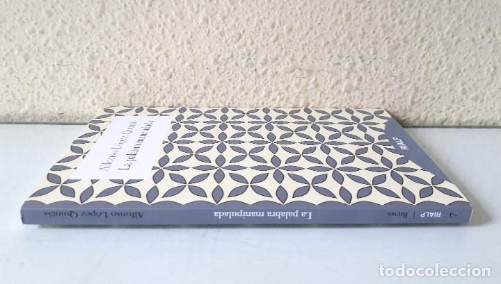 Libros de segunda mano: ALFONSO L&Oacute;PEZ QUINT&Aacute;S / LA PALABRA MANIPULADA / RIALP 2015 - Foto 3