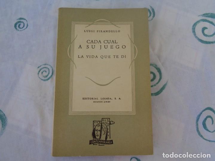 Libros de segunda mano: CADA CUAL A SU JUEGO PIRANDELLO --- 1&ordf; EDICION --- 1944 - Foto 1