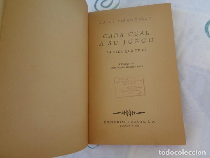 Libros de segunda mano: CADA CUAL A SU JUEGO PIRANDELLO --- 1&ordf; EDICION --- 1944 - Foto 4