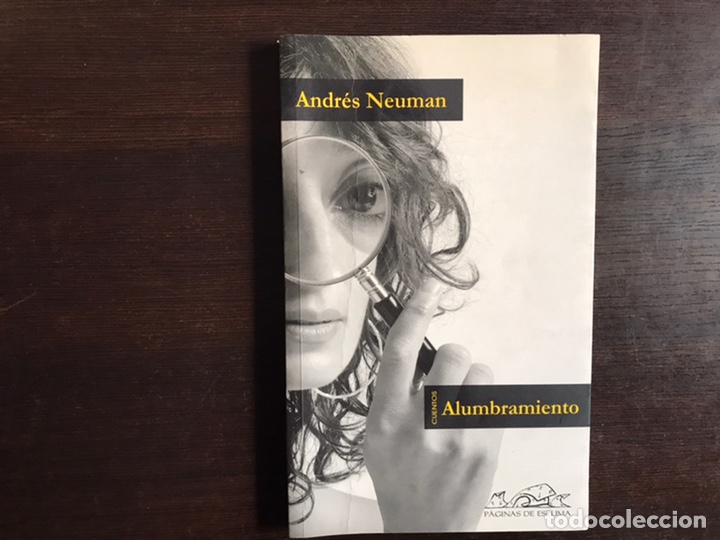 Libros de segunda mano: Alumbramiento. Cuentos. Andr&eacute;s Neuman - Foto 1