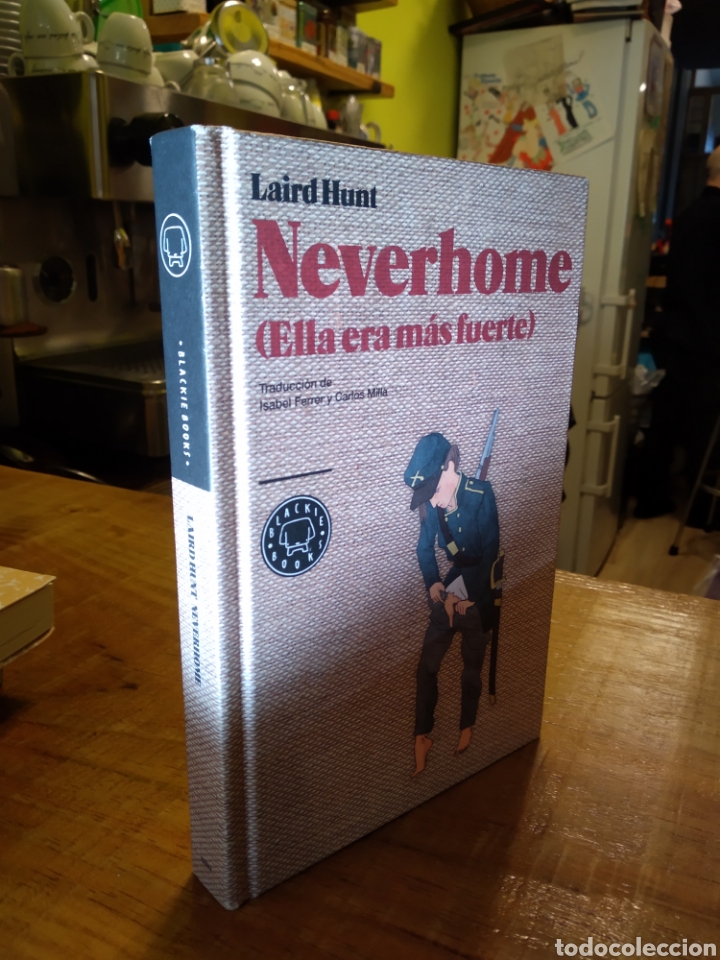 Libros de segunda mano: NEVERHOME. LAIRD HUNT #3569 - Foto 1