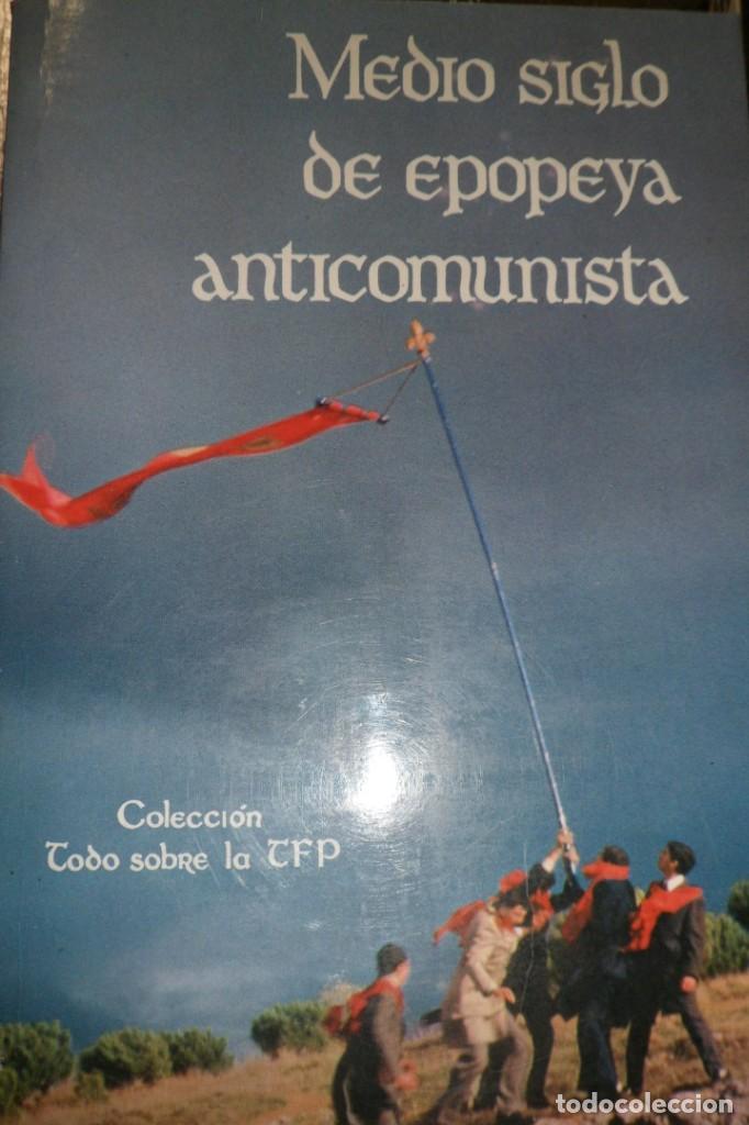 Libros de segunda mano: MEDIO SIGLO DE EPOPEYA ANTICOMUNISTA. - Foto 1