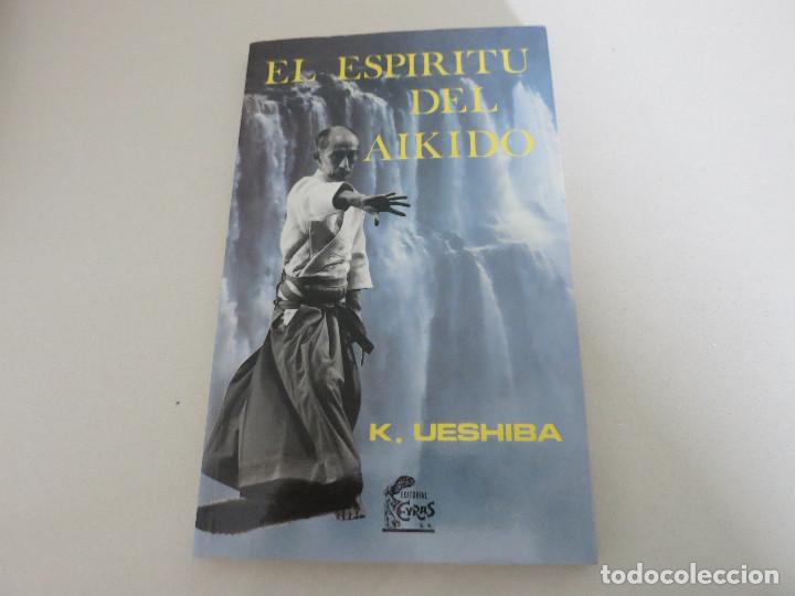 Libros de segunda mano: EL ESPIRITU DEL AIKIDO. K. UESHIBA. EDITORIAL EYRAS. 1988 - Foto 1