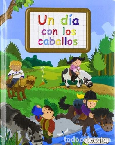 Libros de segunda mano: Un d&iacute;a con los caballos. Equipo Todolibro - Foto 1
