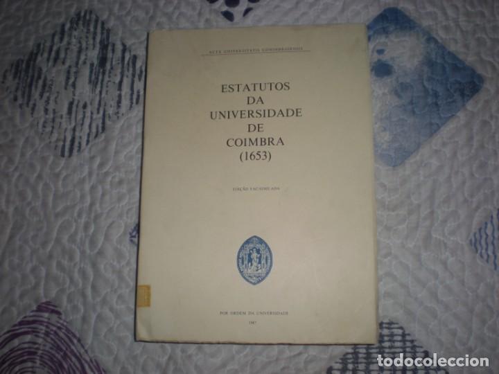 Libros de segunda mano: Estatutos da Universidade de Coimbra (1653);facsimil 1987 Universidad de Coimbra