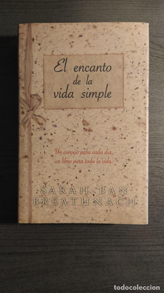 Libros de segunda mano: El encanto de la vida simple Sara Ban Breathnach Ediciones B, - Foto 1