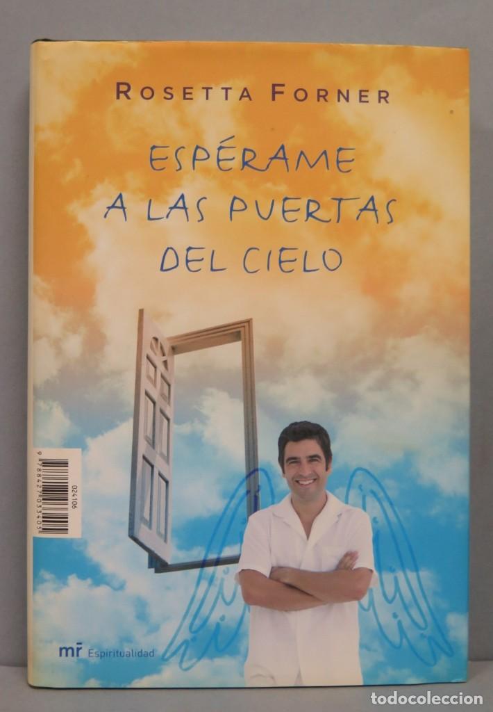 Libros de segunda mano: ESPERAME A LAS PUERTAS DEL CIELO. EL CREADOR DE SUE&Ntilde;OS. FORNER - Foto 1