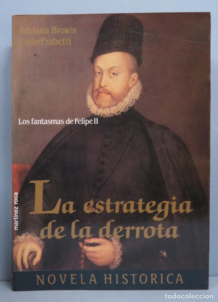 Livres d'occasion: LA ESTRATEGIA DE LA DERROTA. ADRIANA BROWNCARLO FRABETTI