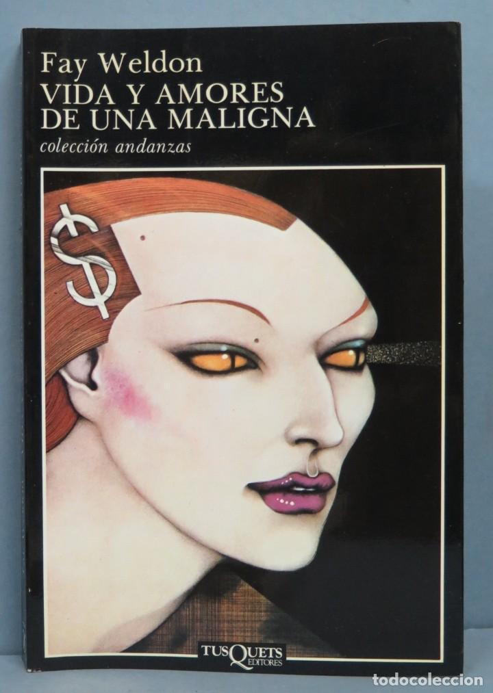 Libros de segunda mano: VIDA Y AMORES DE UNA MALIGNA. FAY WELDON - Foto 1