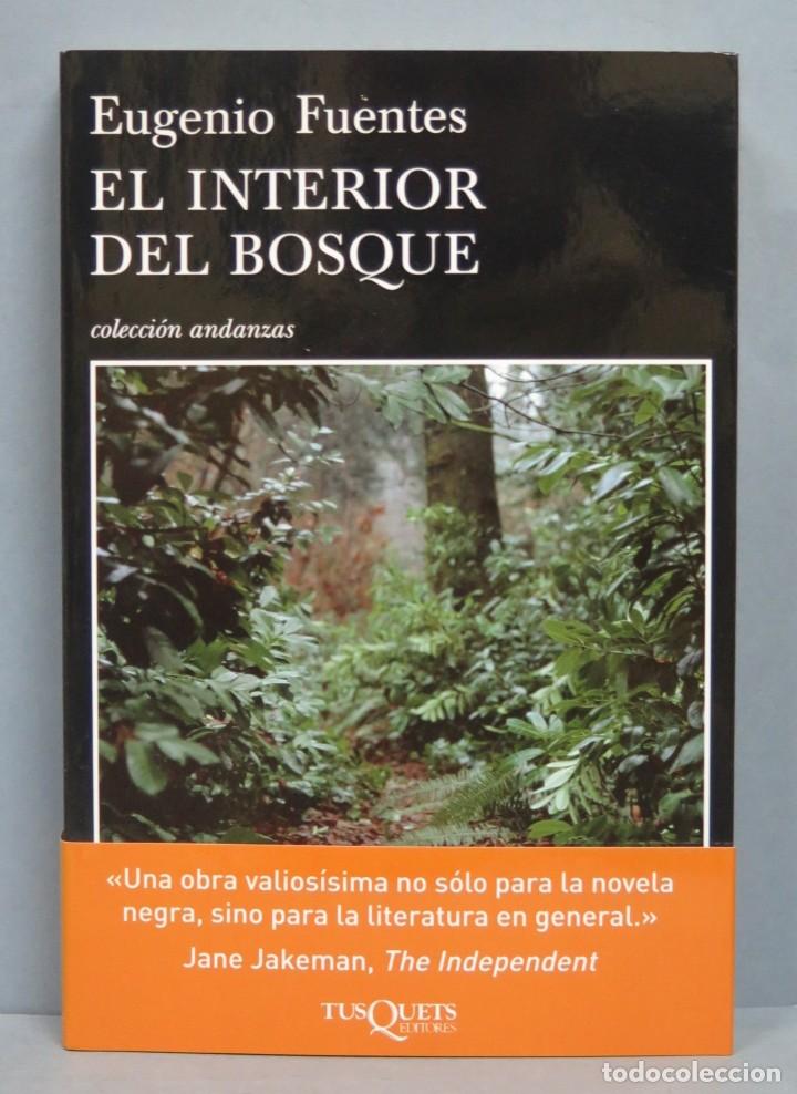 Libros de segunda mano: EL INTERIOR DEL BOSQUE. EUGENIO FUENTES. PRIMERA EDICION - Foto 1