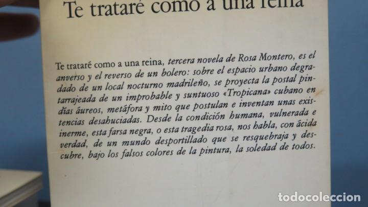 Libros de segunda mano: TE TRATARE COMO A UNA REINA. ROSA MONTERO - Foto 2