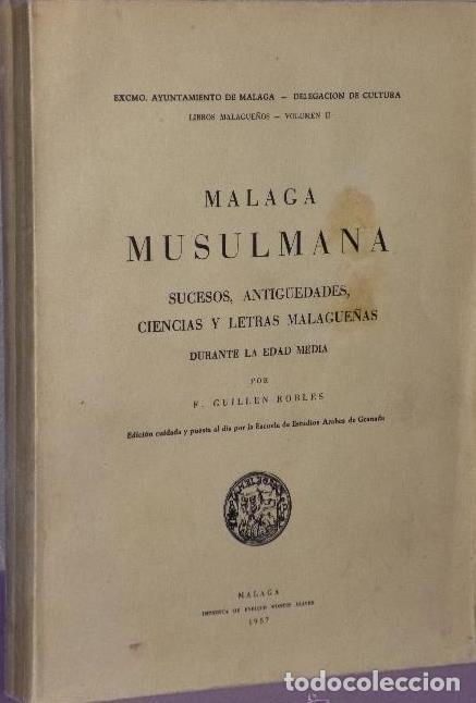 Libros de segunda mano: MALAGA MUSULMANA &ndash; F. GUILLEN ROBLES - Foto 1