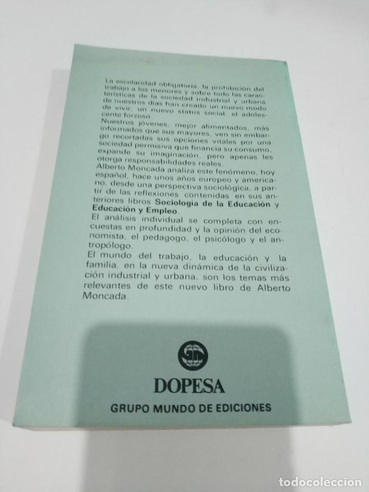 Libros de segunda mano: LA ADOLESCENCIA FORZOSA.- ALBERTO MONCADA - Foto 3