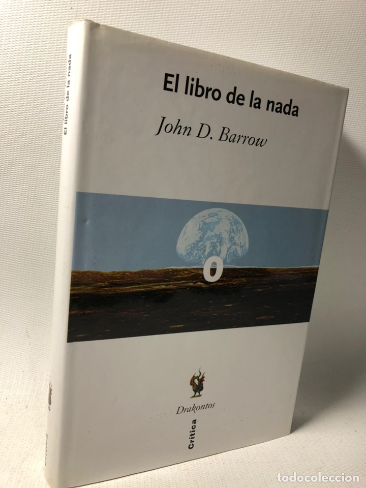 Libros de segunda mano: EL LIBRO DE LA NADA - JOHN D. BARROW - EDIT. CRITICA - DRAKONTOS - Foto 1