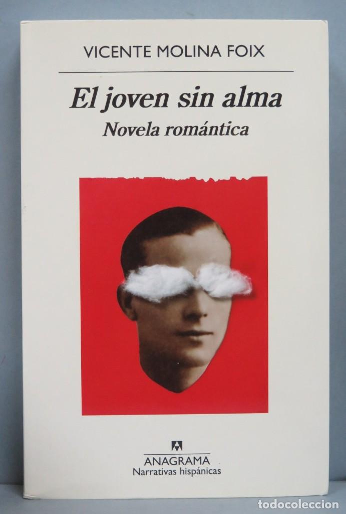 Libros de segunda mano: 2017.- EL JOVEN SIN ALMA. VICENTE MOLINA FOIX - Foto 1