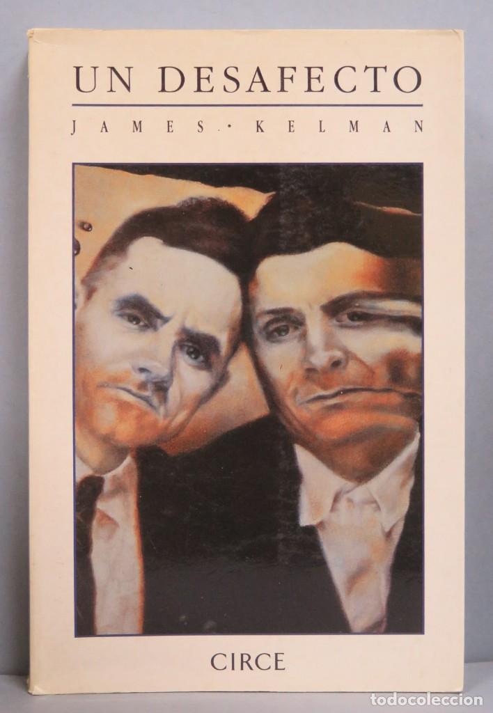 Libros de segunda mano: 1991.- UN DESAFECTO. JAMES KELMAN - Foto 1