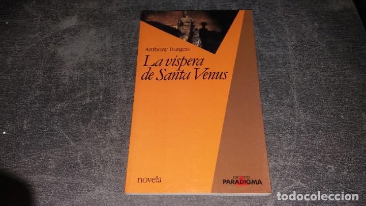 Libros de segunda mano: Libro novela LA VISPERA DE SANTA VENUS ANTHONY BURGESS - Foto 1