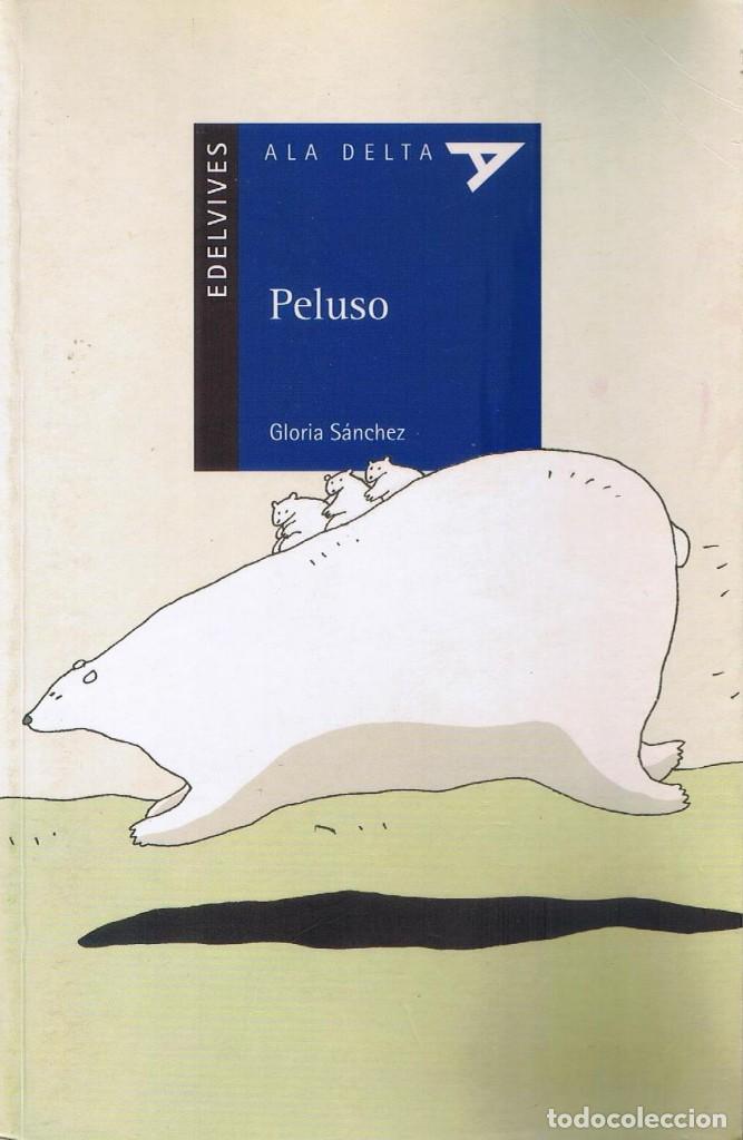 Libros de segunda mano: Peluso - Gloria S&aacute;nchez - Aladelta - Edelvives - Foto 1