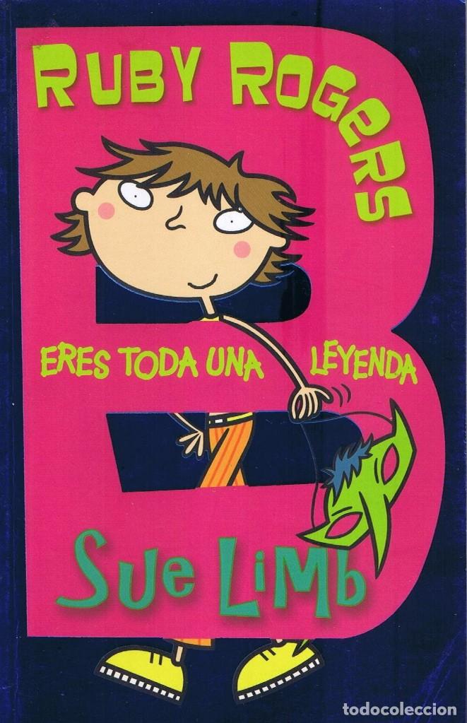 Libros de segunda mano: Ruby Rogers - Eres toda una leyenda - Sue LImb - Foto 1