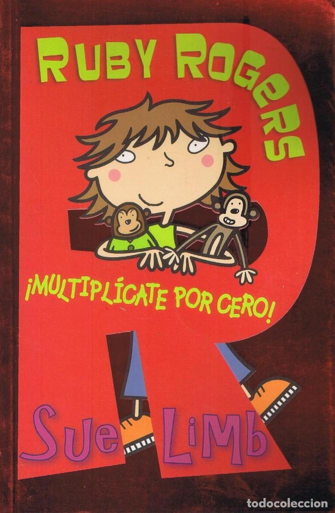 Libros de segunda mano: Ruby Rogers - &iexcl;Multipl&iacute;cate por cero! - Sue LImb - Foto 1