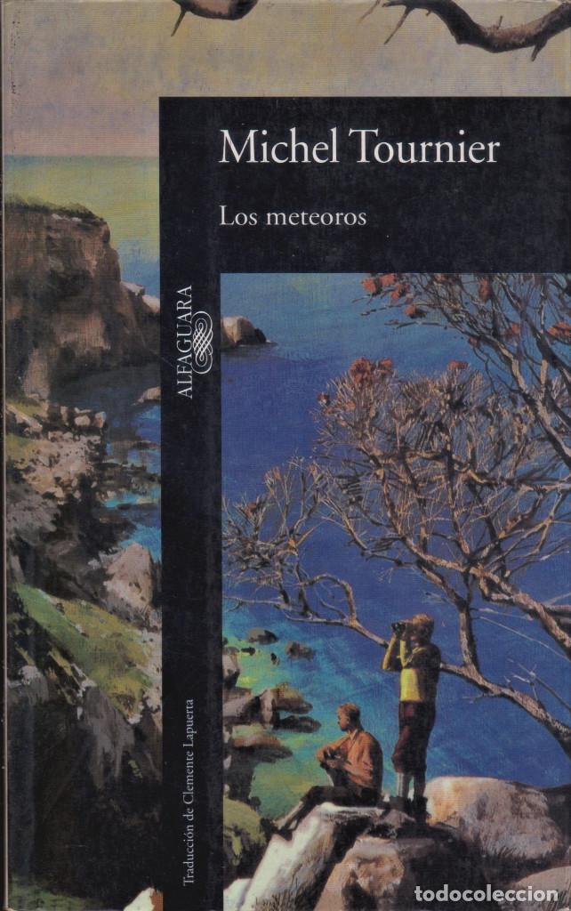 Libros de segunda mano: LOS METEOROS / MICHEL TOURNIER - Foto 1