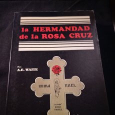 Libros de segunda mano: LA HERMANDAD DE LA ROSA CRUZ. A. E. WAITE