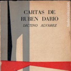 Libros de segunda mano: DICTINO ALVAREZ : CARTAS DE RUBÉN DARÍO (TAURUS, 1970). Lote 190003187