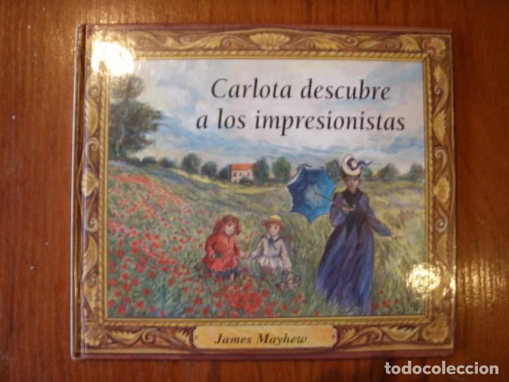 Second hand books: CARLOTA DESCUBRE A LOS IMPRESIONISTAS