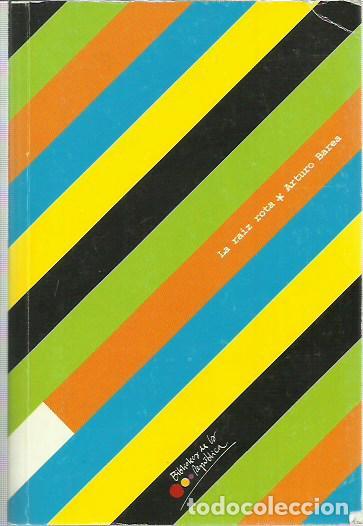 Libros de segunda mano: ref.0017047 LA RA&Iacute;Z ROTA / Arturo Barea - Foto 1