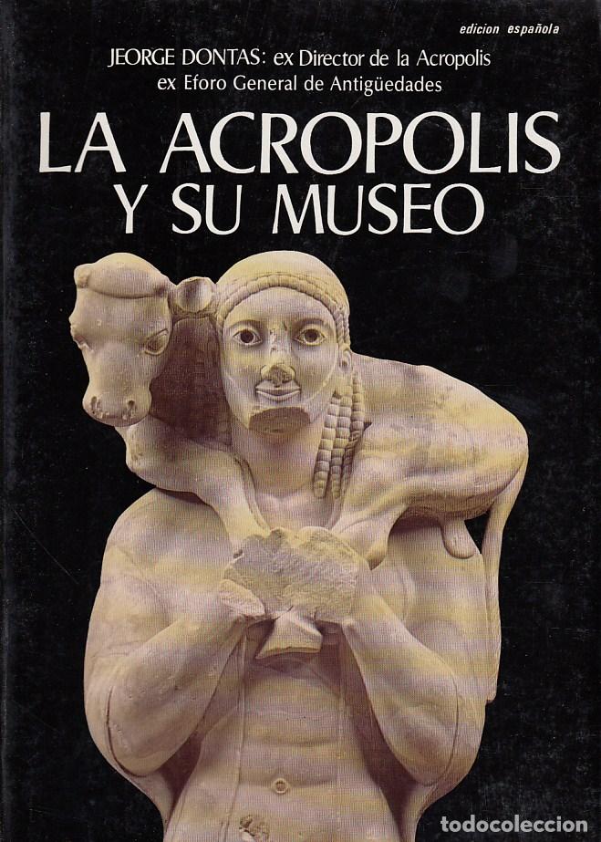 Libros de segunda mano: ref.0018913 LA ACROPOLIS Y SU MUSEO / Jorge Dontas - Foto 1